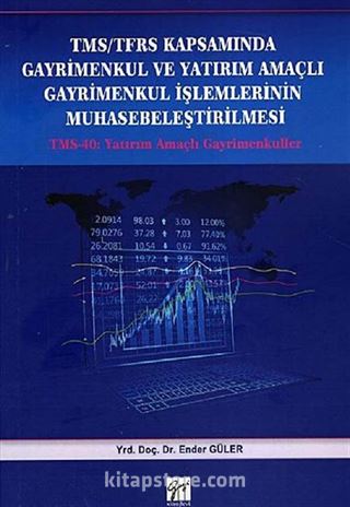 TMS-TFRS Kapsamında Gayrimenkul ve Yatırım Amaçlı Gayrimenkul İşlemlerinin Muhasebeleştirilmesi