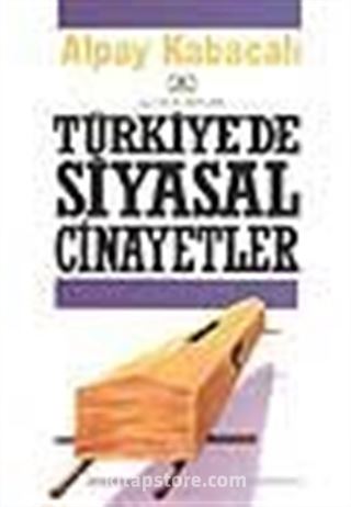 Türkiye'de Siyasal Cinayetler