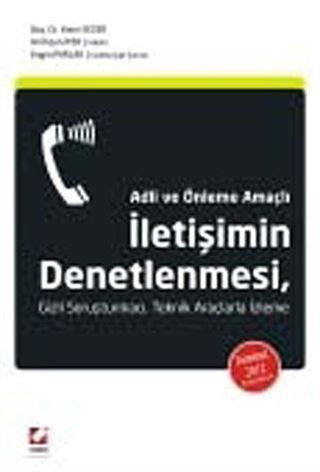 Temmuz 2012 Değişiklikleriyle, Adli ve Önlem Amaçlı İletişimin Denetlenmesi