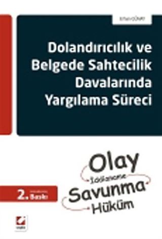 Dolandırıcılık ve Belgede Sahtecilik Davalarında Yargılama Süreci