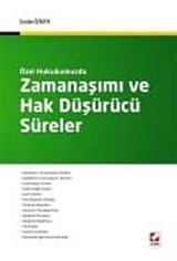 Özel Hukukumuzda Zamanaşımı ve Hak Düşürücü Süreler