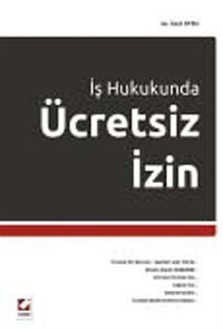 İş Hukukunda Ücretsiz İzin