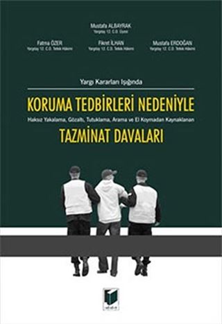 Yargı Kararları Işığında Koruma Tedbirleri Nedeniyle Tazminat Davaları