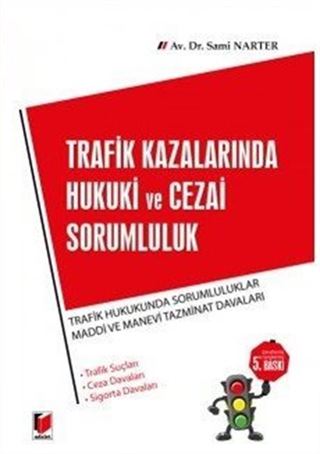 Trafik Kazalarında Hukuki ve Cezai Sorumluluk