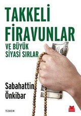 Takkeli Firavunlar ve Büyük Siyasi Sırlar