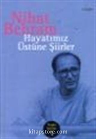 Hayatımız Üstüne Şiirler