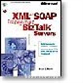 XML and SOAP Programming for BizTalk Servers