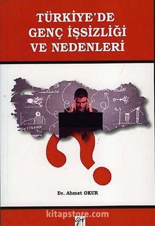 Türkiye'de Genç İşsizliği ve Nedenleri