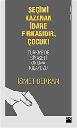 Seçimi Kazanan İdare Fırkasıdır, Çocuk!