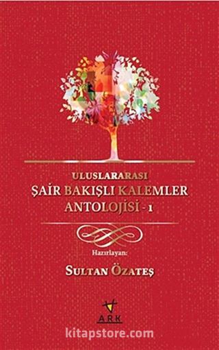 Uluslararası Şair Bakışlı Kalemler Antolojisi -1