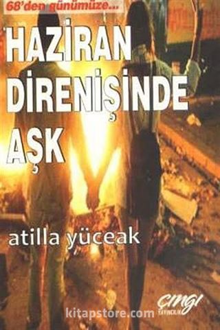 68'den Günümüze Haziran Direnişinde Aşk