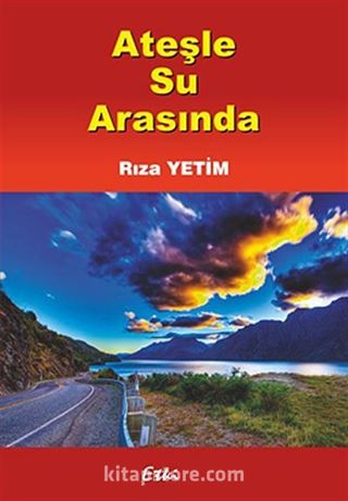 Ateşle Su Arasında