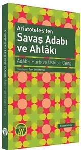 Aristoteles'ten Savaş Adabı ve Ahlakı