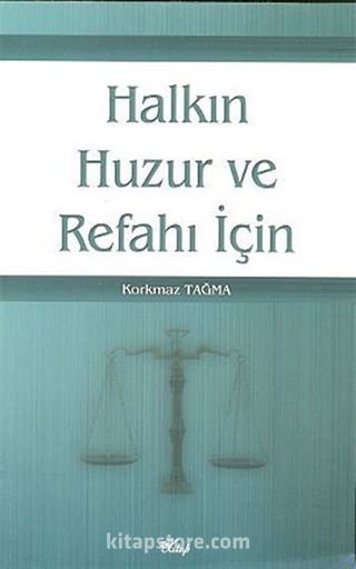 Halkın Huzur ve Refahı İçin