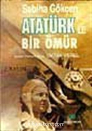 Atatürk'le Bir Ömür