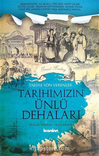 Tarihimizin Ünlü Dehaları