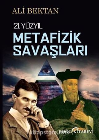 21.Yüzyıl Metafizik Savaşları