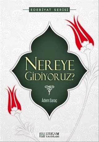 Nereye Gidiyoruz?