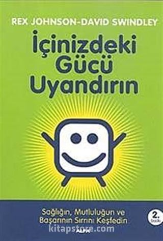 İçinizdeki Gücü Uyandırın / Sağlığın, Mutluluğun ve Başarının Sırrını Keşfedin