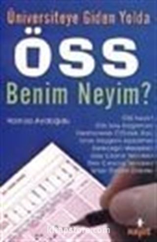 Üniversiteye Giden Yolda ÖSS Benim Neyim?