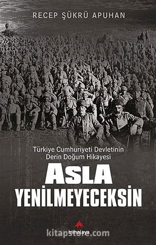 Asla Yenilmeyeceksin