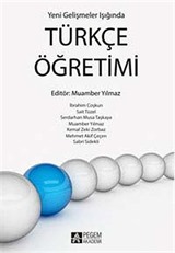 Yeni Gelişmeler Işığında Türkçe Öğretimi