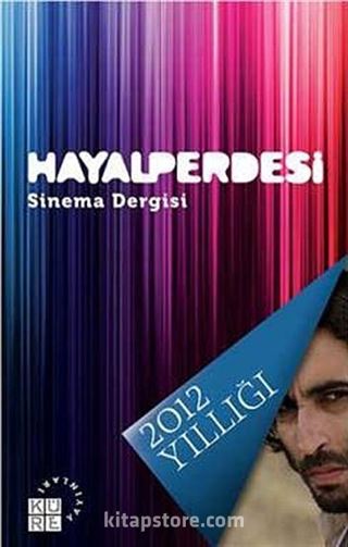 Hayal Perdesi Sinema Dergisi 2012 Yıllığı