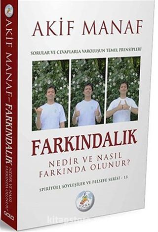 Farkındalık Nedir ve Nasıl Farkında Olunur?