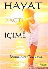 Hayat Kaçtı İçime