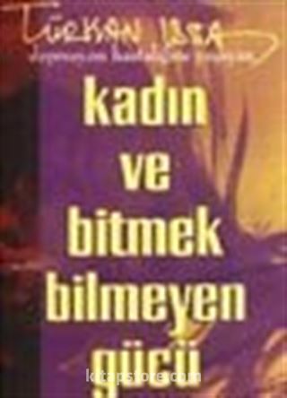 Kadın ve Bitmek Bilmeyen Gücü / Depresyon Hastalığını Yaşayan