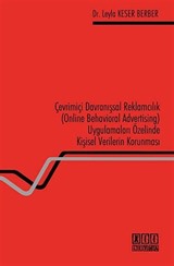 Çevrimiçi Davranışsal Reklamcılık (Online Behavioral Advertising) Uygulamaları Özelinde Kişisel Verilerin Korunması