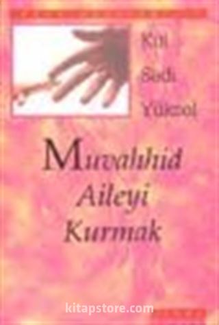 Muvahhid Aileyi Kurmak