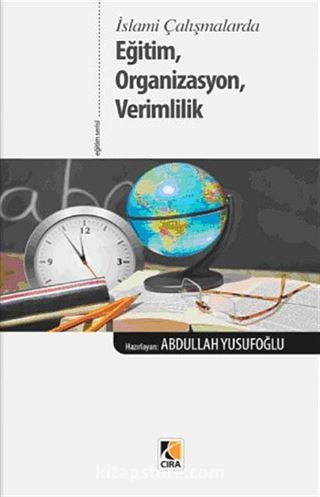 İslami Çalışmalarda Eğitim, Organizasyon, Verimlilik