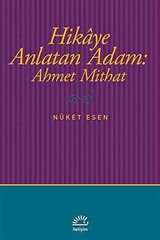 Hikaye Anlatan Adam: Ahmet Mithat