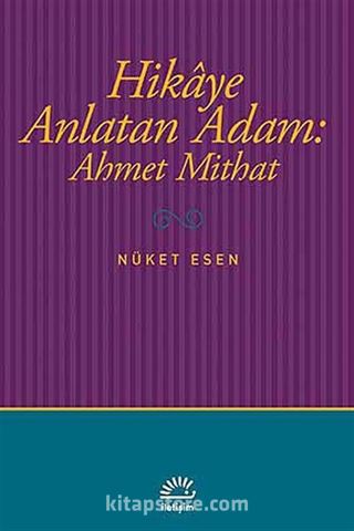 Hikaye Anlatan Adam: Ahmet Mithat