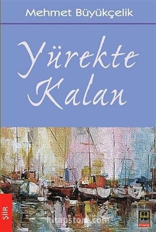 Yürekte Kalan