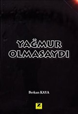 Yağmur Olmasaydı