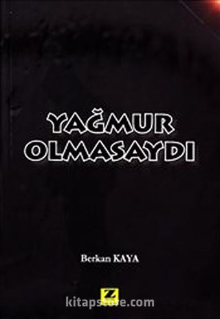 Yağmur Olmasaydı