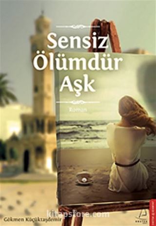 Sensiz Ölümdür Aşk