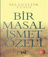 Bir Masal İsmet Özel'i