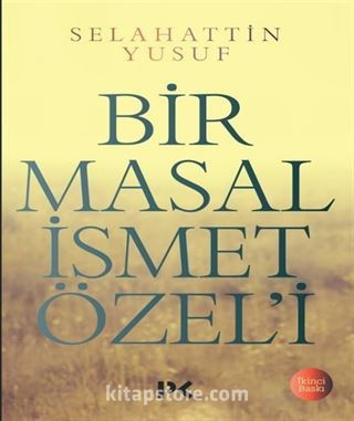 Bir Masal İsmet Özel'i