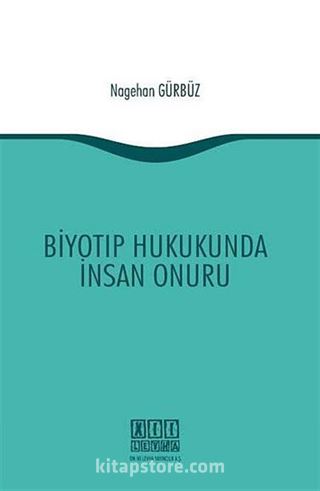 Biyotıp Hukukunda İnsan Onuru