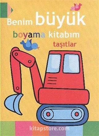 Benim Büyük Boyama Kitabım / Taşıtlar