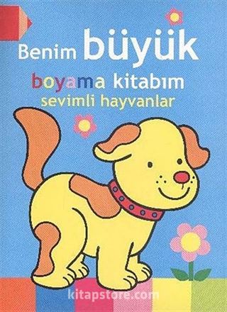 Benim Büyük Boyama Kitabım / Sevimli Hayvanlar