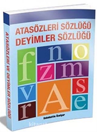 Atasözleri Sözlüğü - Deyimler Sözlüğü