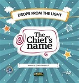 The Chief's Name / Drops From The Light