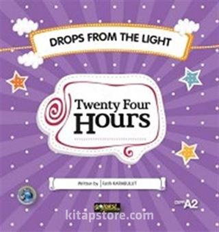 Twenty Four Hours / Drops From The Light