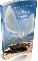 Aşk İnsana Kanatlar Verir