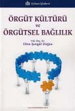 Örgüt Kültürü ve Örgütsel Bağlılık