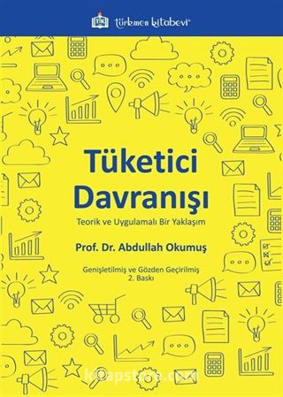 Tüketici Davranışı Teorik ve Uygulamalı Bir Yaklaşım